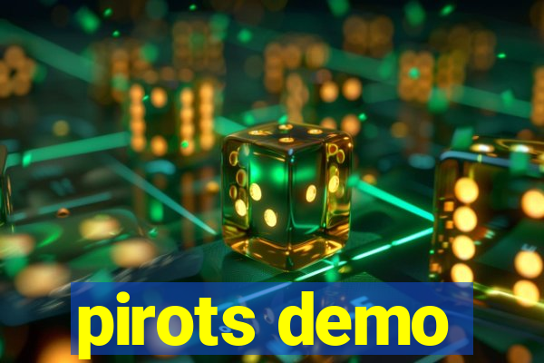 pirots demo